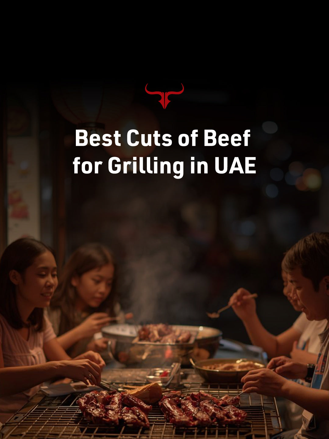 Best Cuts of Beef for Grilling in UAE